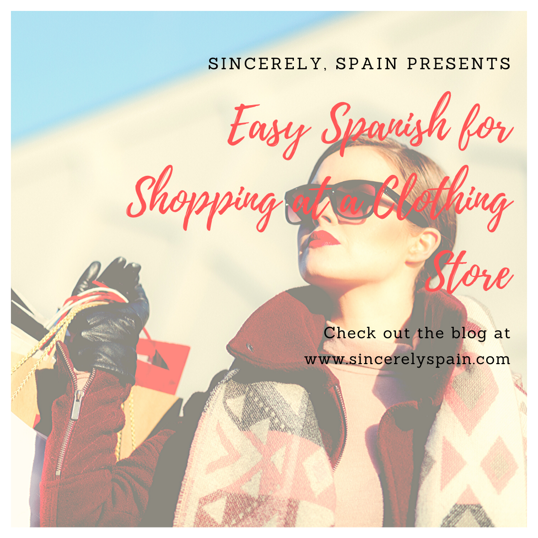 Easy Spanish for Shopping at a Clothing Store – Sincerely, Spain